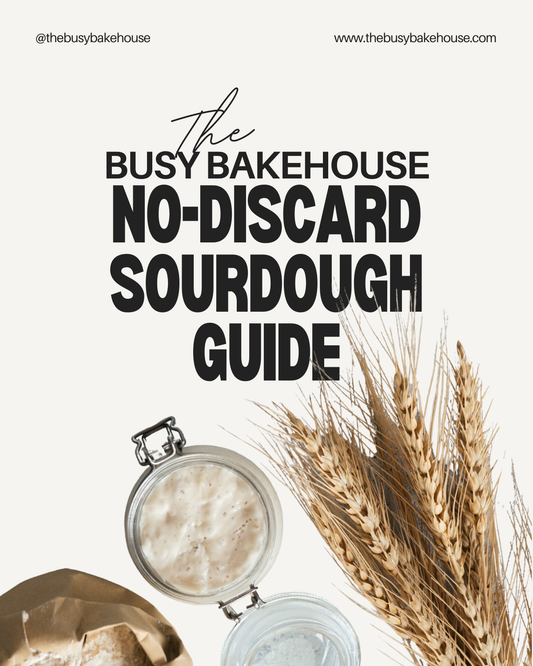 The Busy Bakehouse No-Discard Sourdough Guide + Free Troubleshooting Chart
